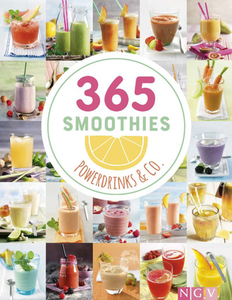 365 Smoothies, Powerdrinks & Co. Cover des Buches „365 Smoothies, Powerdrinks & Co.“
