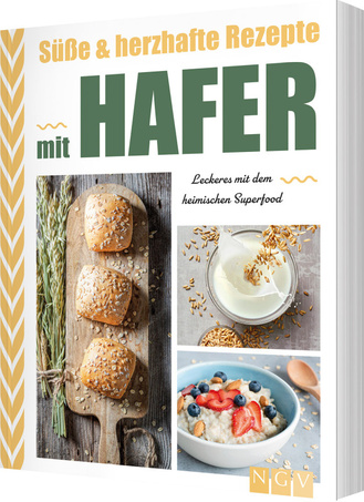 Süße & herzhafte Rezepte mit Hafer Cover des Buches „Süße & herzhafte Rezepte mit Hafer“