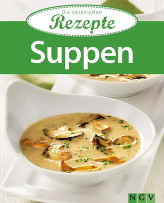 Cover des Buches „Suppen - Die beliebtesten Rezepte“