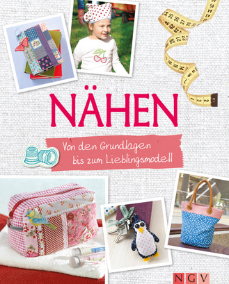 Nähen - Von den Grundlagen bis zum Lieblingsmodell Cover des Buches „Nähen - Von den Grundlagen bis zum Lieblingsmodell“