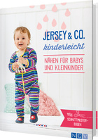 Cover des Buches „Jersey & Co. kinderleicht - Nähen für Babys und Kleinkinder“