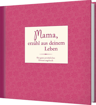 Mama, erzähl aus deinem Leben Cover des Buches „Mama, erzähl aus deinem Leben“