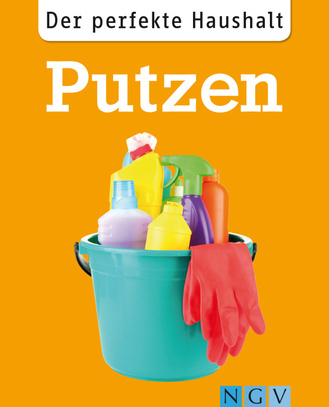 Der perfekte Haushalt: Putzen Cover des Buches „Der perfekte Haushalt: Putzen“
