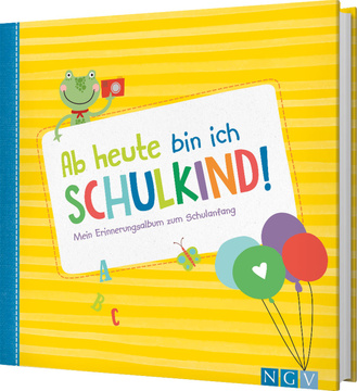 Ab heute bin ich Schulkind! Cover des Buches „Ab heute bin ich Schulkind!“