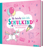Cover des Buches „Ab heute bin ich Schulkind! (Motiv Einhorn)“