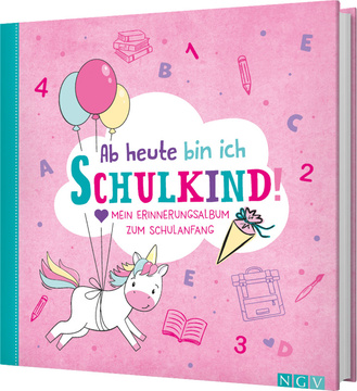 Cover des Buches „Ab heute bin ich Schulkind! (Motiv Einhorn)“