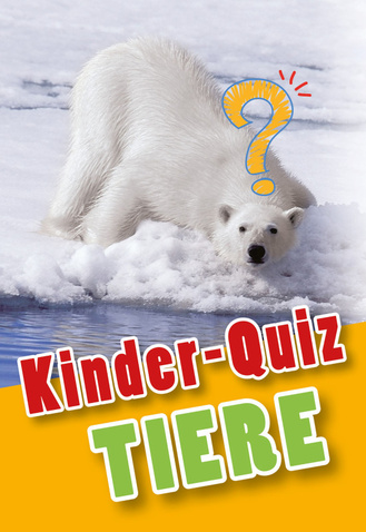Kinder-Quiz Tiere Cover des Buches „Kinder-Quiz Tiere“