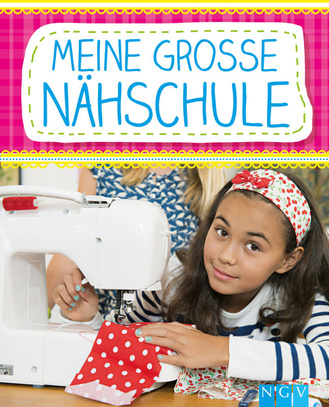 Cover des Buches „Meine große Nähschule - Nähen lernen mit Spaß“