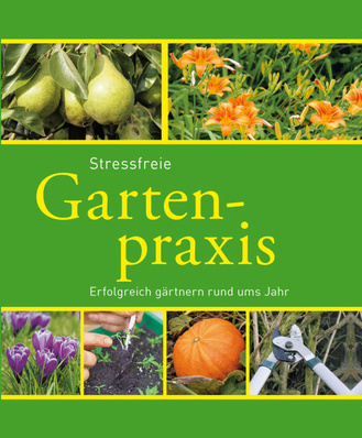 Cover des Buches „Stressfreie Gartenpraxis  “