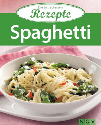 Spaghetti - Die beliebtesten Rezepte Cover des Buches „Spaghetti - Die beliebtesten Rezepte “