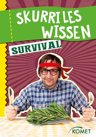 Skurriles Wissen: Survival Cover des Buches „Skurriles Wissen: Survival“