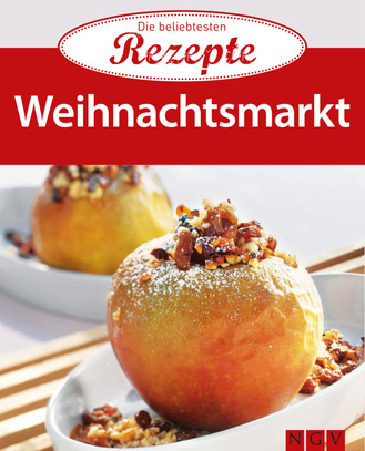 Weihnachtsmarkt - Die beliebtesten Rezepte Cover des Buches „Weihnachtsmarkt - Die beliebtesten Rezepte “