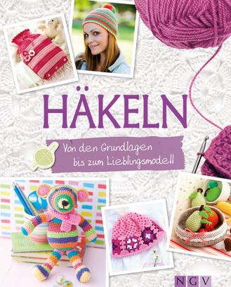 Häkeln - Von den Grundlagen bis zum Lieblingsmodell Cover des Buches „Häkeln - Von den Grundlagen bis zum Lieblingsmodell “