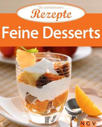 Feine Desserts - Die beliebtesten Rezepte Cover des Buches „Feine Desserts - Die beliebtesten Rezepte “