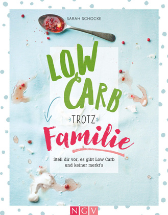 Low Carb trotz Familie Cover des Buches „Low Carb trotz Familie“