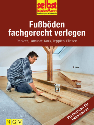 Fußböden fachgerecht verlegen Cover des Buches „Fußböden fachgerecht verlegen“
