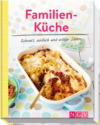 Familienküche - Schnell, einfach und voller Ideen Cover des Buches „Familienküche - Schnell, einfach und voller Ideen“