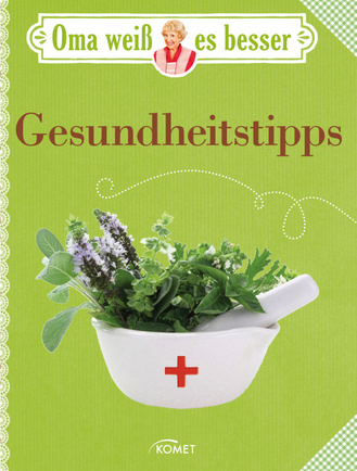 Cover des Buches „Oma weiß es besser: Gesundheitstipps“