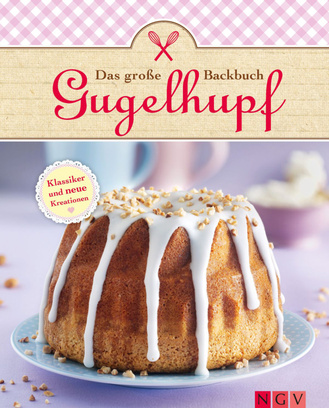 Das große Gugelhupf-Backbuch Cover des Buches „Das große Gugelhupf-Backbuch“