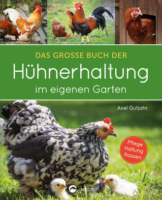 Das große Buch der Hühnerhaltung im eigenen Garten Cover des Buches „Das große Buch der Hühnerhaltung im eigenen Garten“