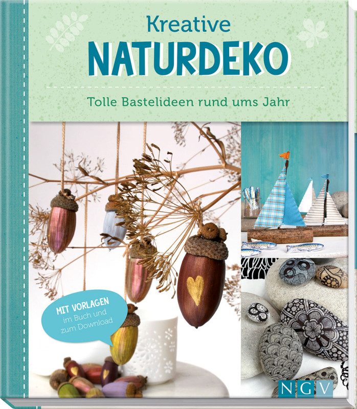 natur deko zauberhafte ideen selbst gemacht, kreative naturdeko - ngv - naumann & göbel verlagsgesellschaft mbh, Design ideen